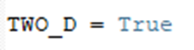 Code snippet showing TWO_D = True