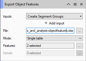 Export Object Features with Inputs Create Segment Groups and File s_and_analysis-objectfeatures.xlsx, Features 2 selected