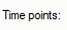 UI label 'Time points:'