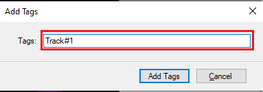 Add Tags dialog with field 'Tags:' containing 'Track#1' and 'Add Tags' and 'Cancel' buttons