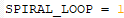 Text snippet showing SPIRAL_LOOP = 1