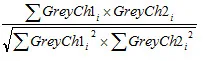 Formula: Σ GreyCh1_i × GreyCh2_i ÷ sqrt(Σ GreyCh1_i^2 × Σ GreyCh2_i^2)