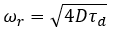 Formula ω_r = √(4 D τ_d)