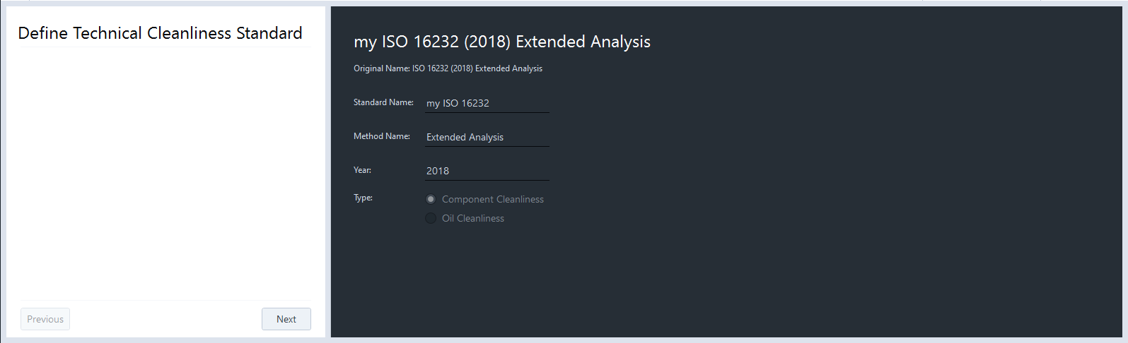 Define Technical Cleanliness Standard form: my ISO 16232 (2018) Extended Analysis; fields Standard, Method, Year, Type