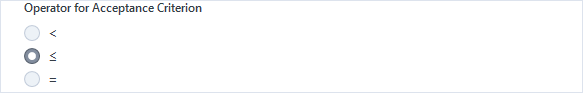 Operator for Acceptance Criterion with '≤' radio selected among '<', '≤', '='