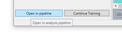 Interface showing two buttons labeled Open in pipeline and Continue Training, and a tooltip Open in analysis pipeline