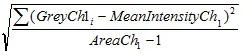 Square-root formula for channel 1 standard deviation: sqrt(Σ(GreyCh1_i - MeanIntensityCh1)^2/(AreaCh1 - 1))