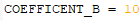Text snippet showing COEFFICIENT_B = 10