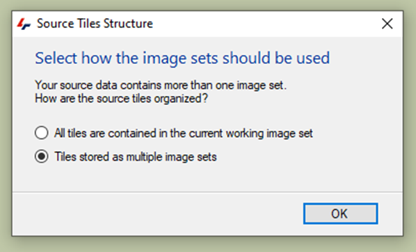 Source Tiles Structure dialog with 'Tiles stored as multiple image sets' option selected and OK button
